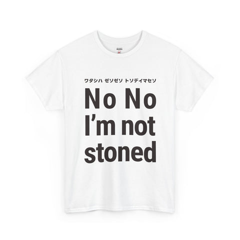 No No I'm not stoned T-shirts
