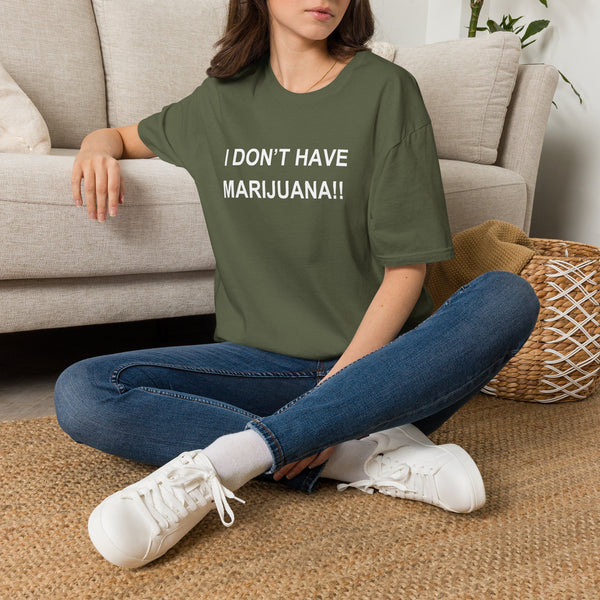 Unisex 'I don't have Marijuana!!" T-Shirt