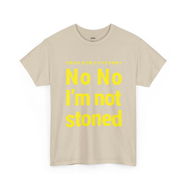 No No I'm not stoned T-shirts