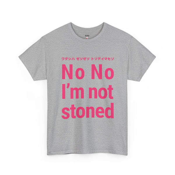No No I'm not stoned T-shirts