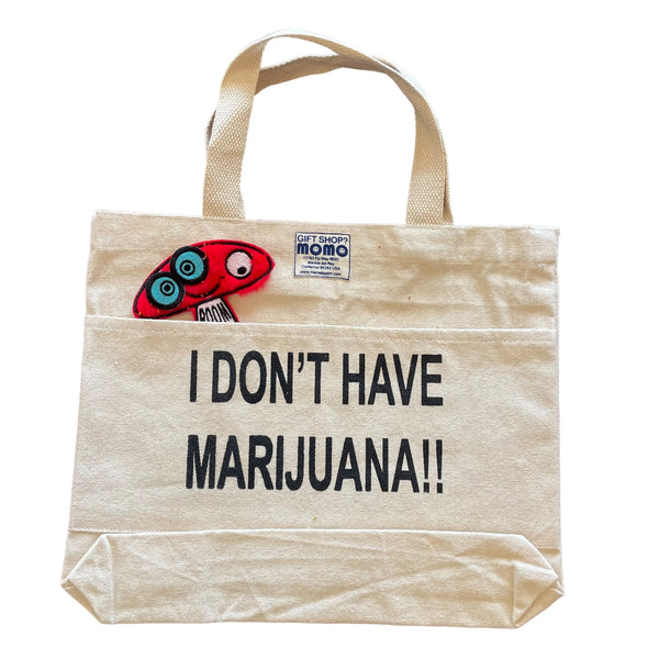 MOMO ORIGINAL I DON'T HAVE MARIJUANA Tote Bag With Patch