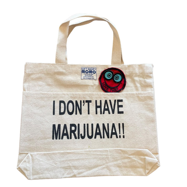 MOMO ORIGINAL I DON'T HAVE MARIJUANA Tote Bag With Patch