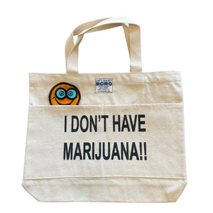 MOMO ORIGINAL I DON'T HAVE MARIJUANA Tote Bag With Patch