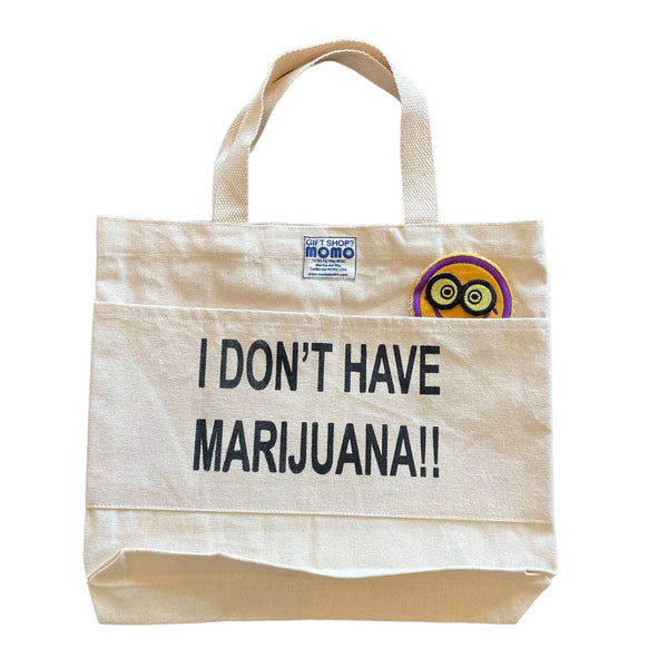 MOMO ORIGINAL I DON'T HAVE MARIJUANA Tote Bag With Patch